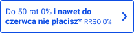 Do 50 rat 0% i nawet do czerwca nie płacisz* RRSO 0%