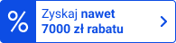 Zyskaj nawet 7000 zł rabatu