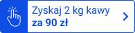 Zyskaj 2 kg kawy za 90 zł