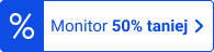 Monitor 50% taniej