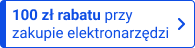 100 zł rabatu przy zakupie elektronarzędzi