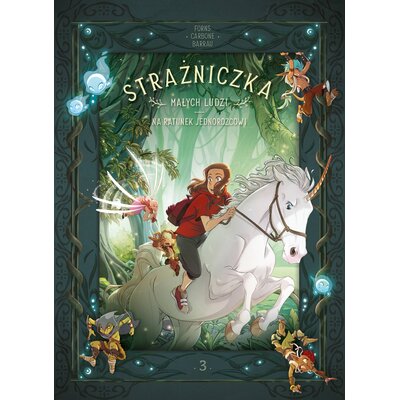 Komiks Strażniczka Małych Ludzi Na ratunek jednorożcowi Tom 3